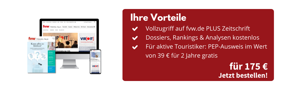 Foto einer Zeitschrift der fvw|TravelTalk, eines PC-Bildschirm und eines Smartphones mit Ansicht des Epapers der fvw|TravelTalk und der Homepage. Daneben eine Infobox: Ihre Vorteile, Vollzugriff auf fvw.de PLUS Zeitschrift, Dossiers, Rankings und Analysen kostenlos, für aktive Touristiker: PEP-Ausweis im Wert von 39 € für 2 Jahre gratis, für 175 €, jetzt bestellen!