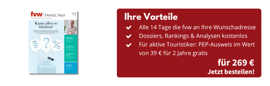 Foto einer Zeitschrift der fvw|TravelTalk. Daneben eine Infobox: Ihre Vorteile, alle 14 Tage die fvw an Ihre Wunschadresse, Dossiers, Rankings und Analysen kostenlos, für aktive Touristiker: PEP-Ausweis im Wert von 39 € für 2 Jahre gratis, für 269 €, jetzt bestellen!